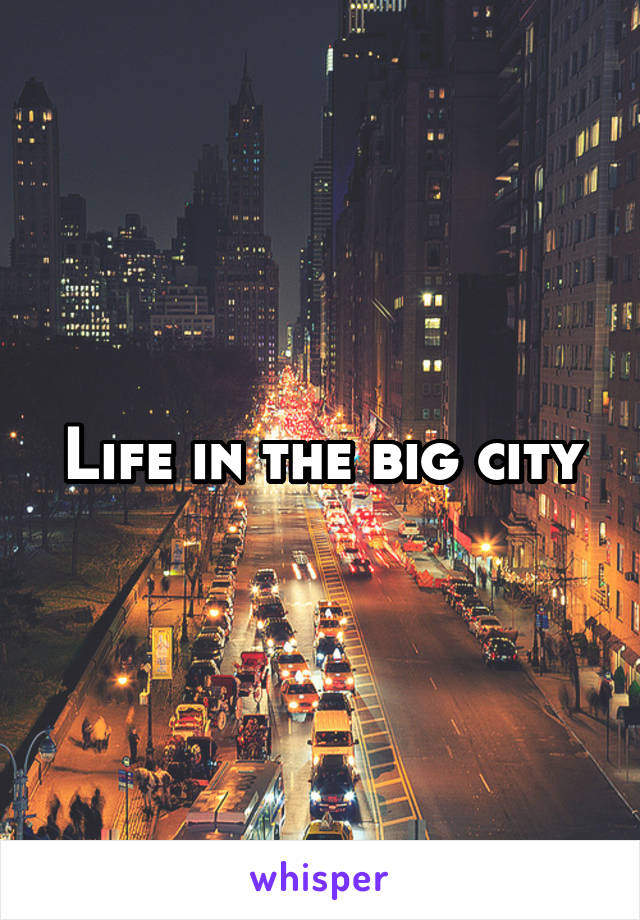 Life in the big city