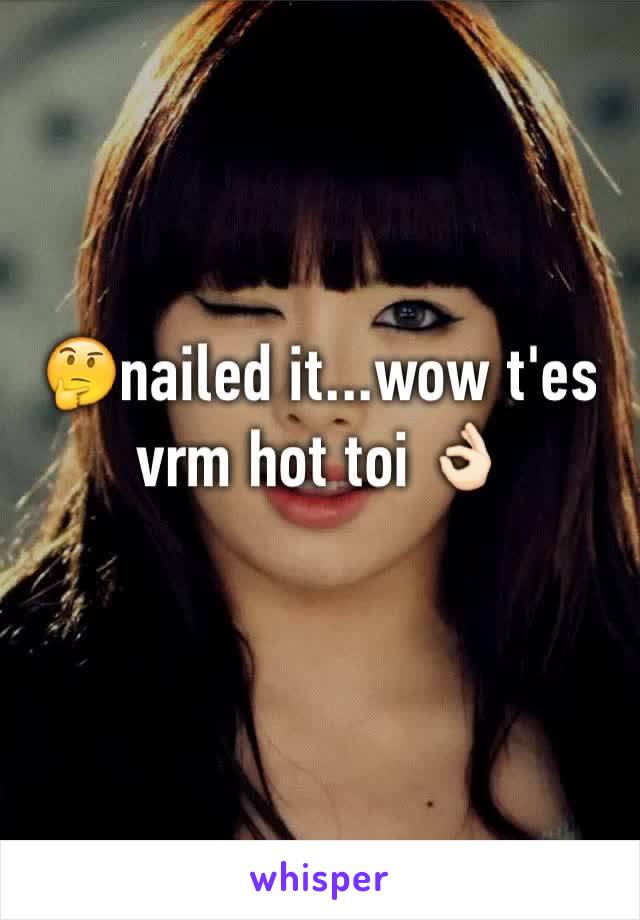 🤔nailed it...wow t'es vrm hot toi 👌🏻