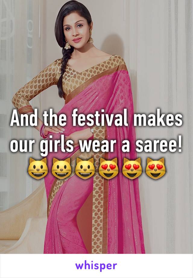 And the festival makes our girls wear a saree!
😺😺😺😻😻😻