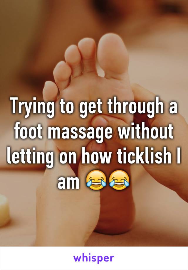 Trying to get through a foot massage without letting on how ticklish I am 😂😂