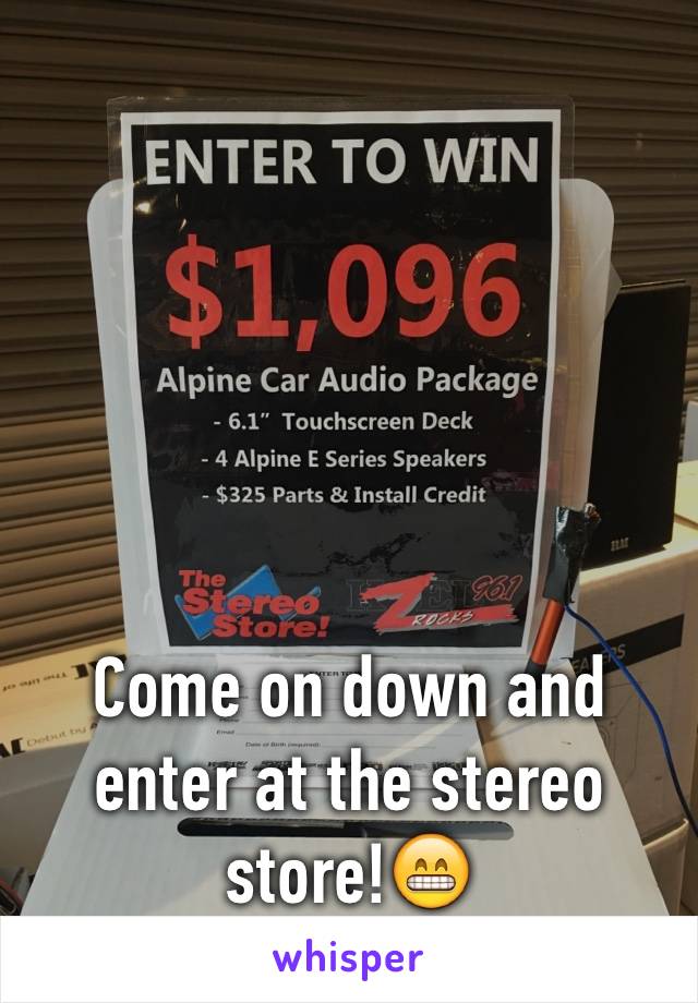 Come on down and enter at the stereo store!😁