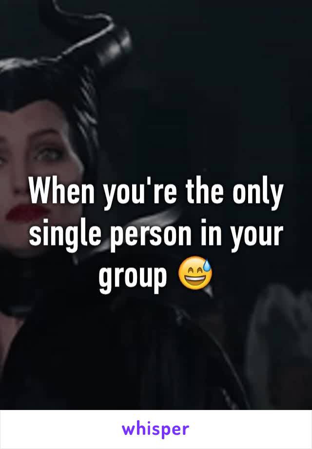 When you're the only single person in your group 😅