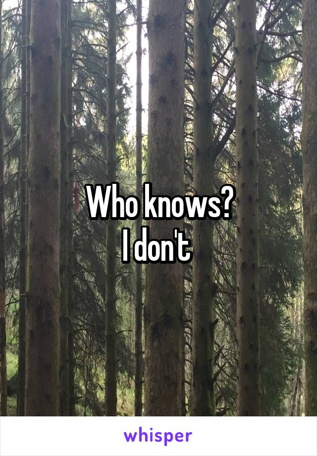 Who knows?
I don't 