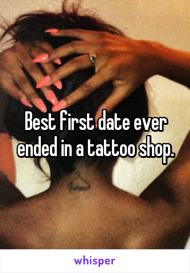 Best first date ever ended in a tattoo shop.