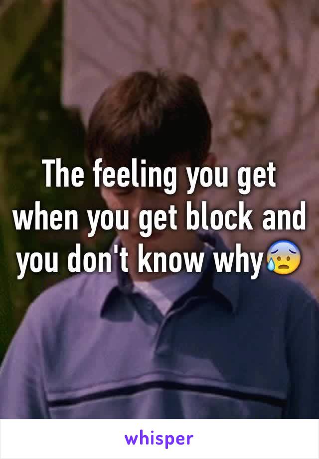 The feeling you get when you get block and you don't know why😰