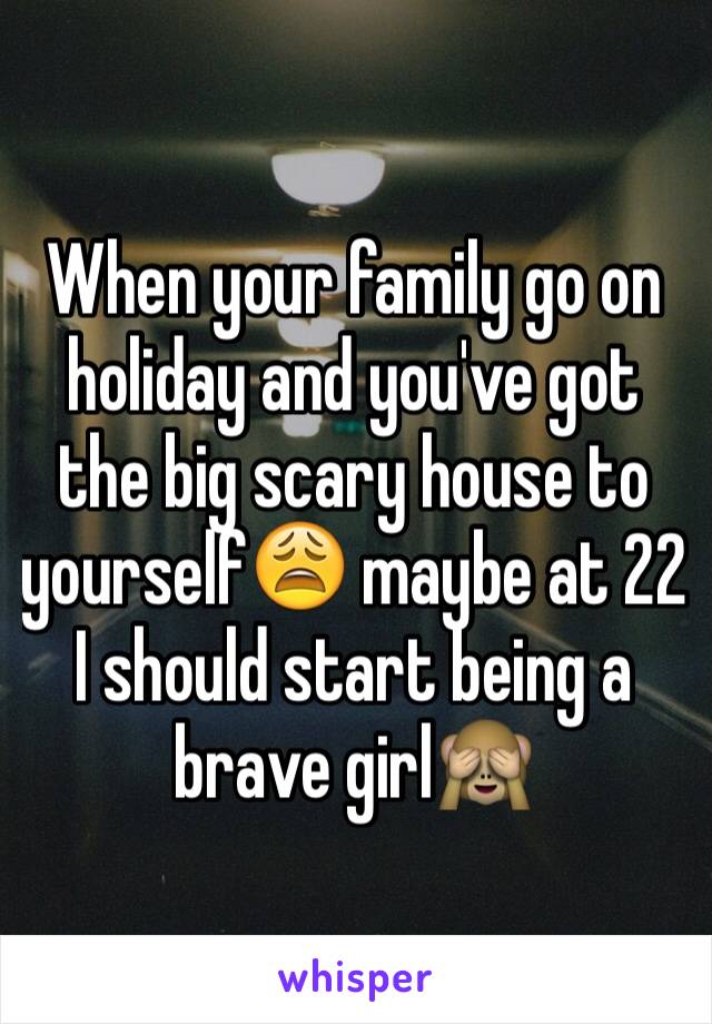 When your family go on holiday and you've got the big scary house to yourself😩 maybe at 22 I should start being a brave girl🙈