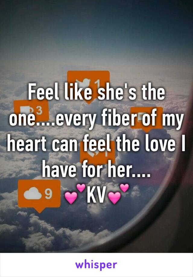 Feel like she's the one....every fiber of my heart can feel the love I have for her....
💕KV💕