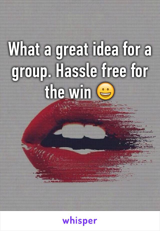 What a great idea for a group. Hassle free for the win 😀