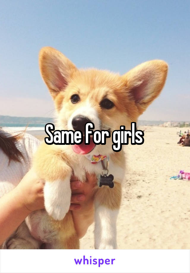 Same for girls 