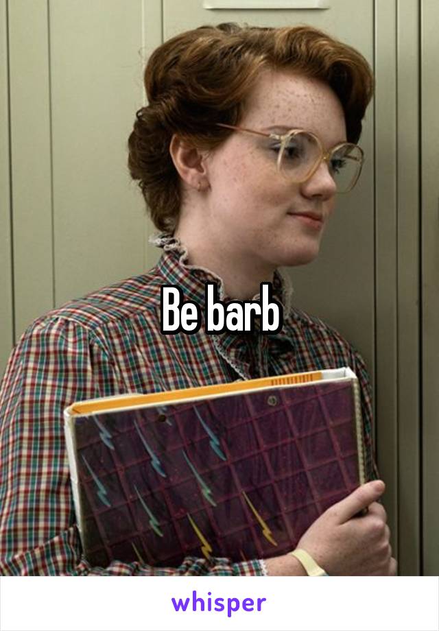 Be barb