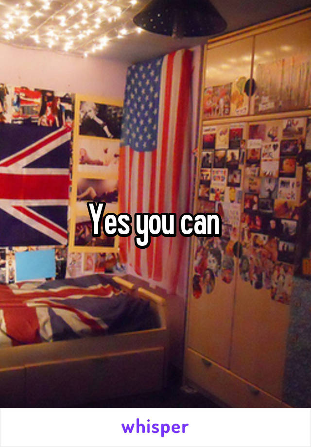 Yes you can 