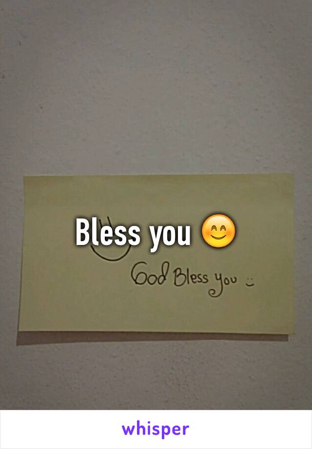 Bless you 😊