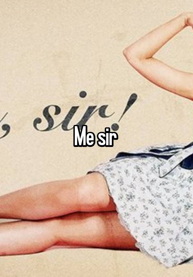 me-sir