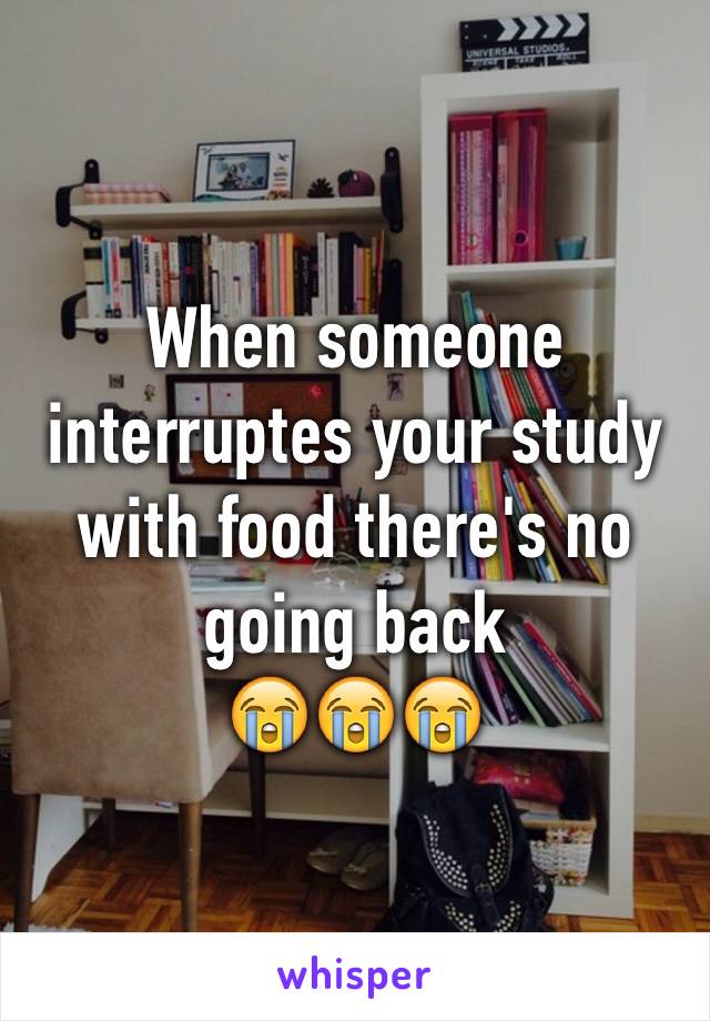 When someone interruptes your study with food there's no going back 
😭😭😭