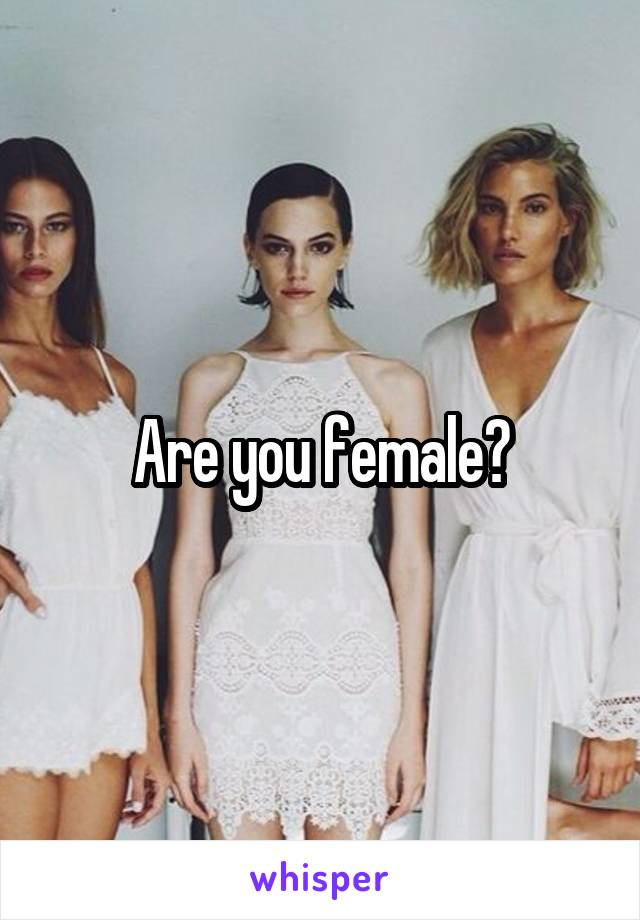 Are you female?