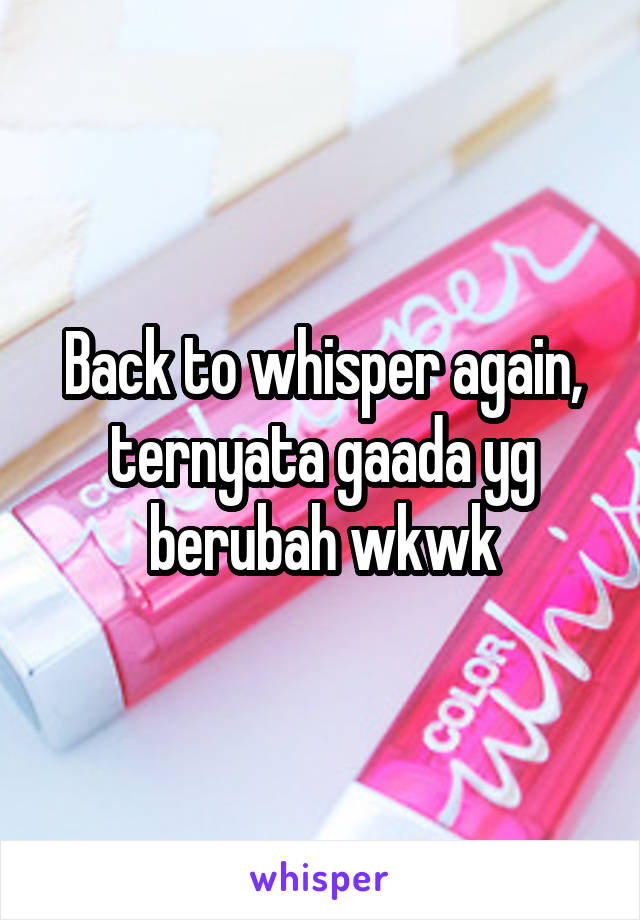 Back to whisper again, ternyata gaada yg berubah wkwk