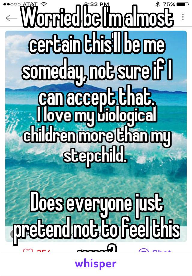 Worried bc I'm almost certain this'll be me someday, not sure if I can accept that.



Does everyone just pretend not to feel this way?