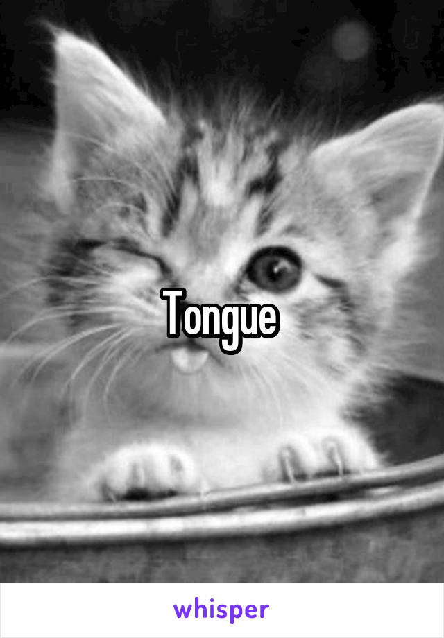 Tongue 