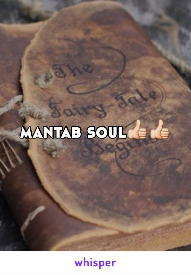 mantab soul👍👍