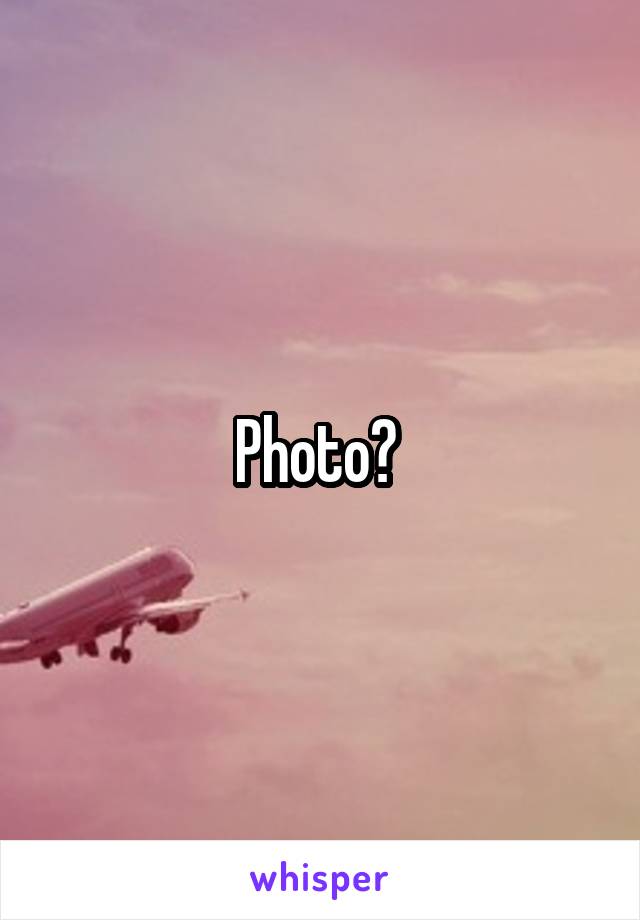 Photo? 