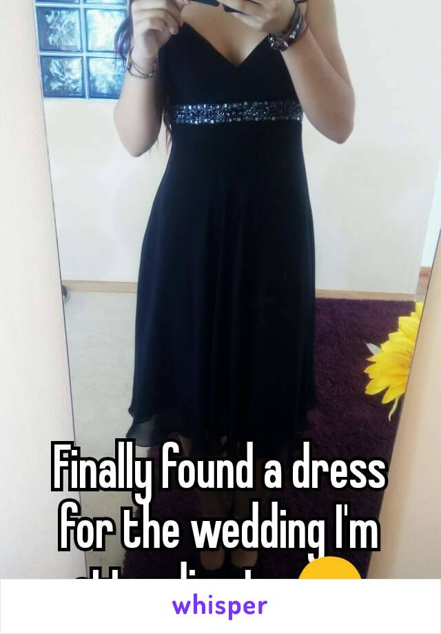 Finally found a dress for the wedding I'm attending to 😊