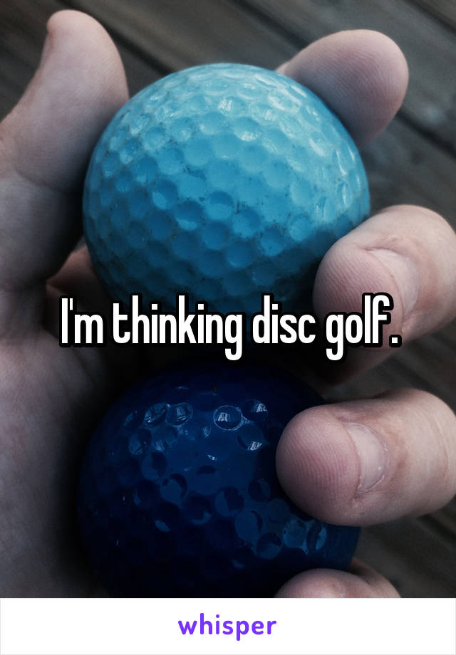 I'm thinking disc golf.