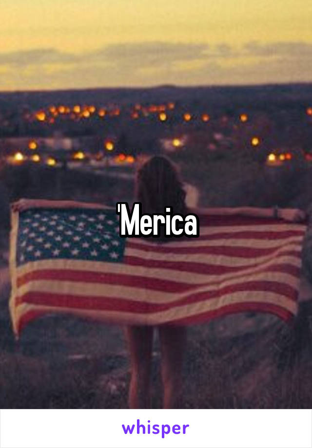 'Merica