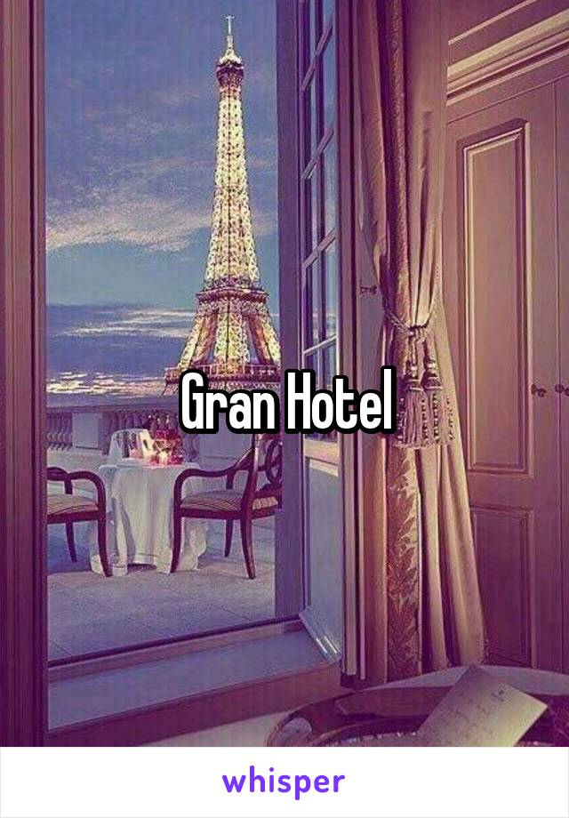 Gran Hotel