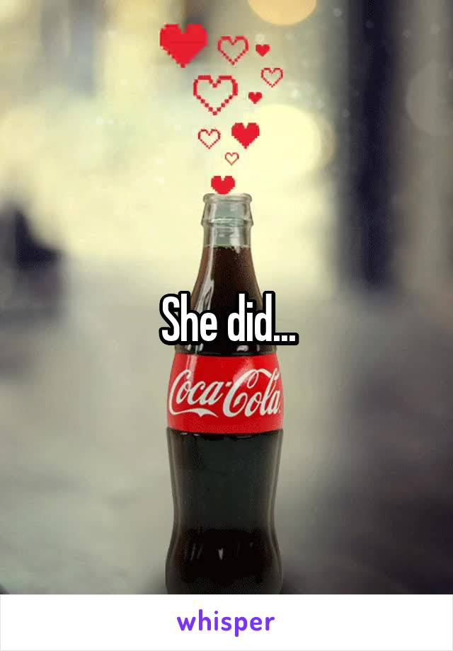 She did...