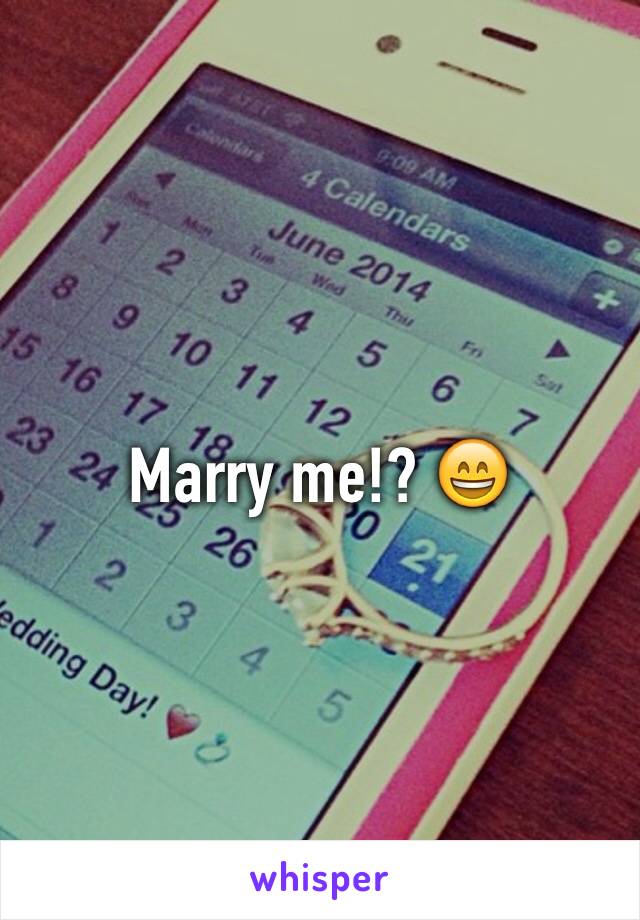 Marry me!? 😄