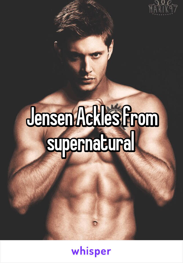 Jensen Ackles from supernatural 