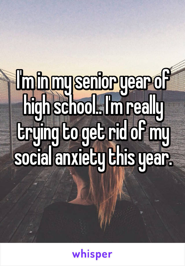 Senior year anxiety