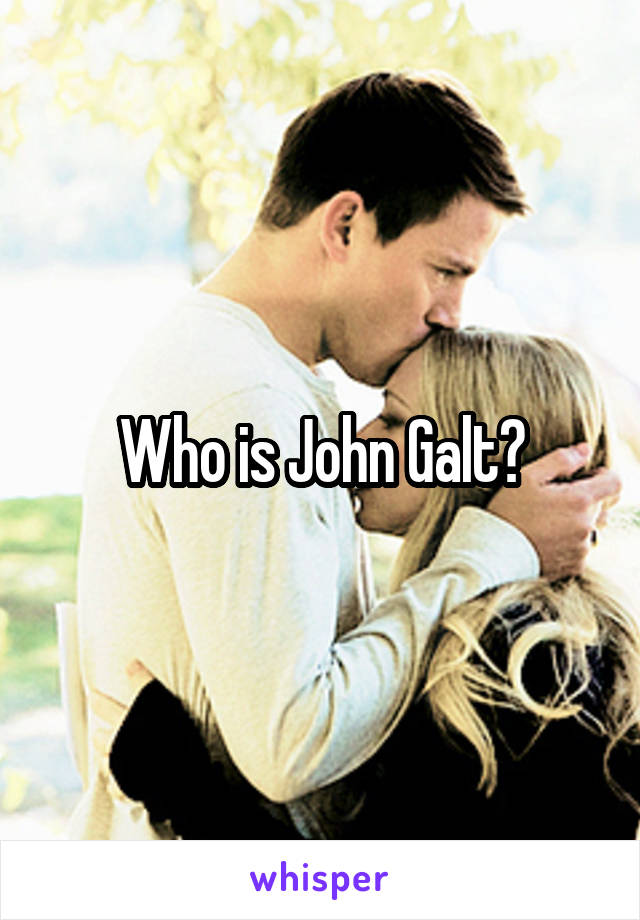 Who is John Galt?