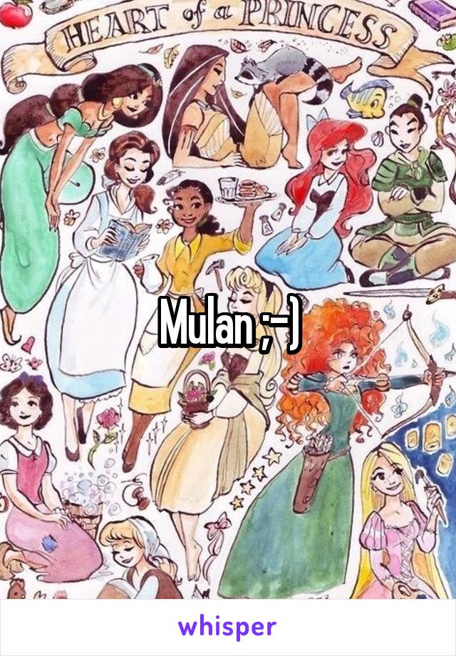 Mulan ;-)