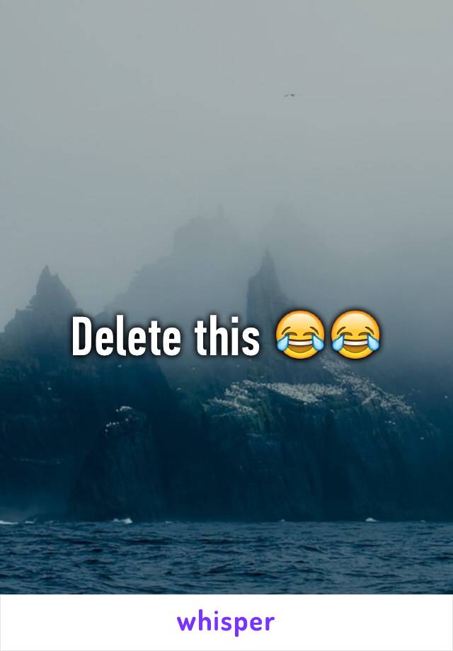 Delete this 😂😂