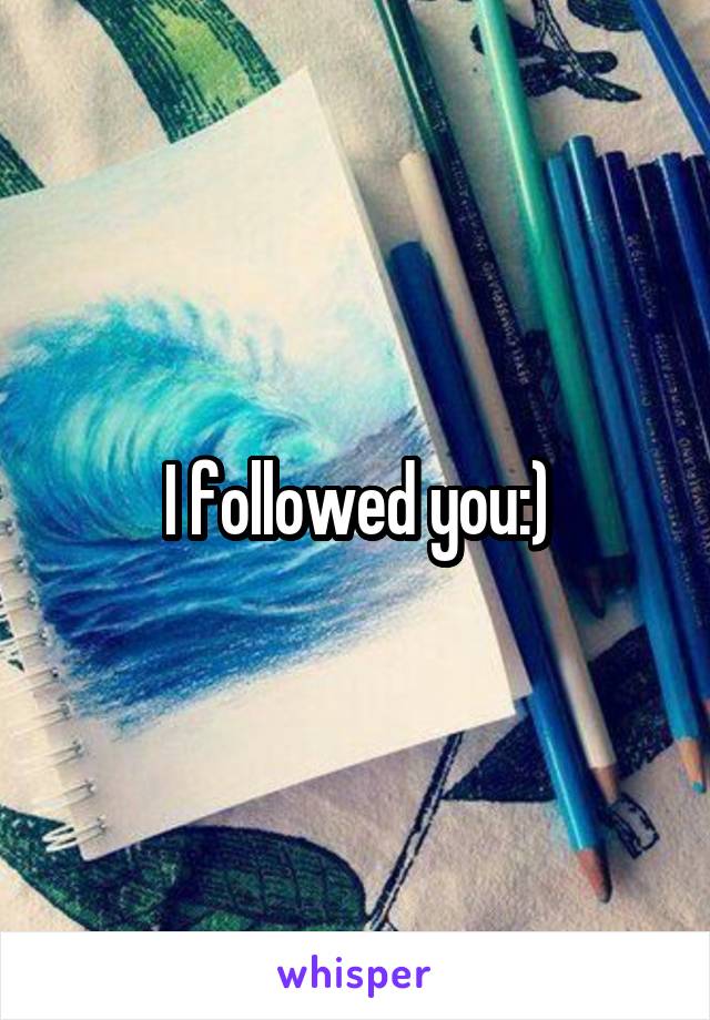 I followed you:)