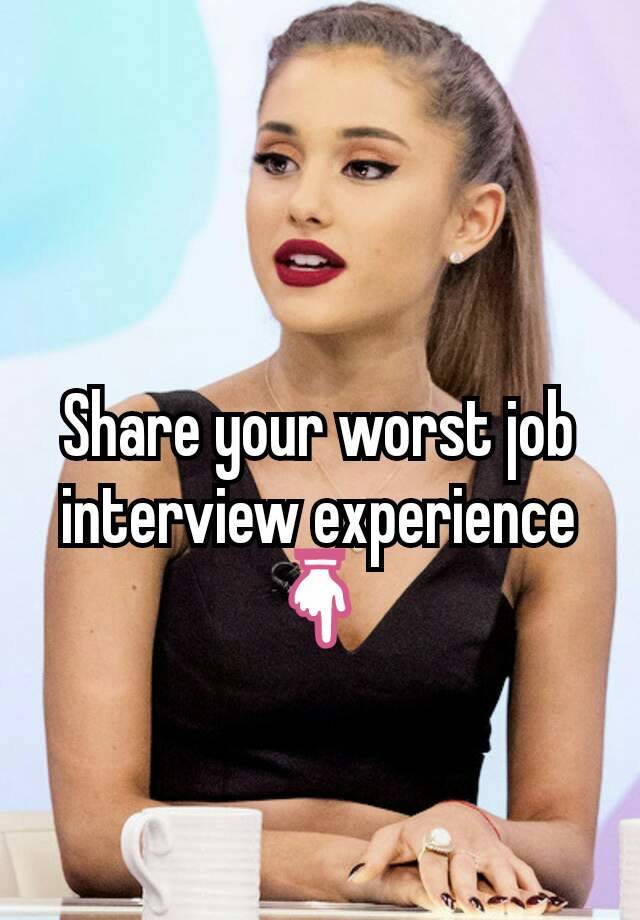 Share your worst job interview experience👇