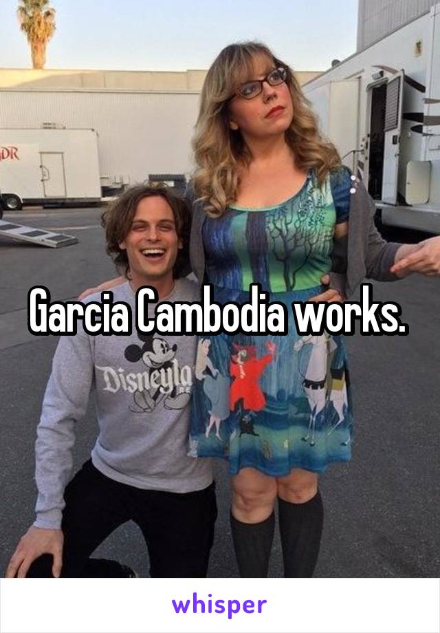 Garcia Cambodia works. 