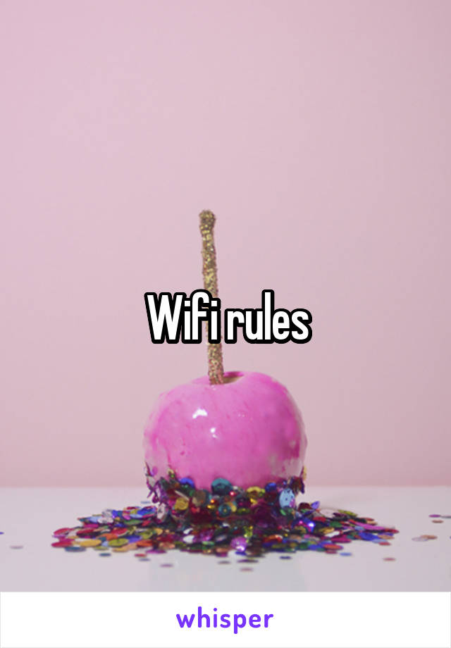 Wifi rules