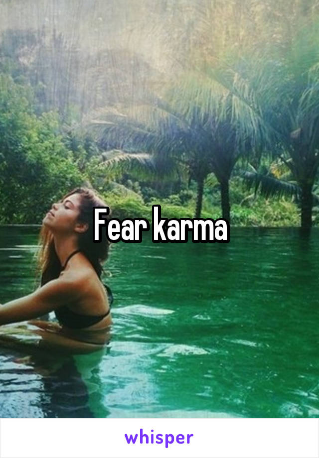 Fear karma