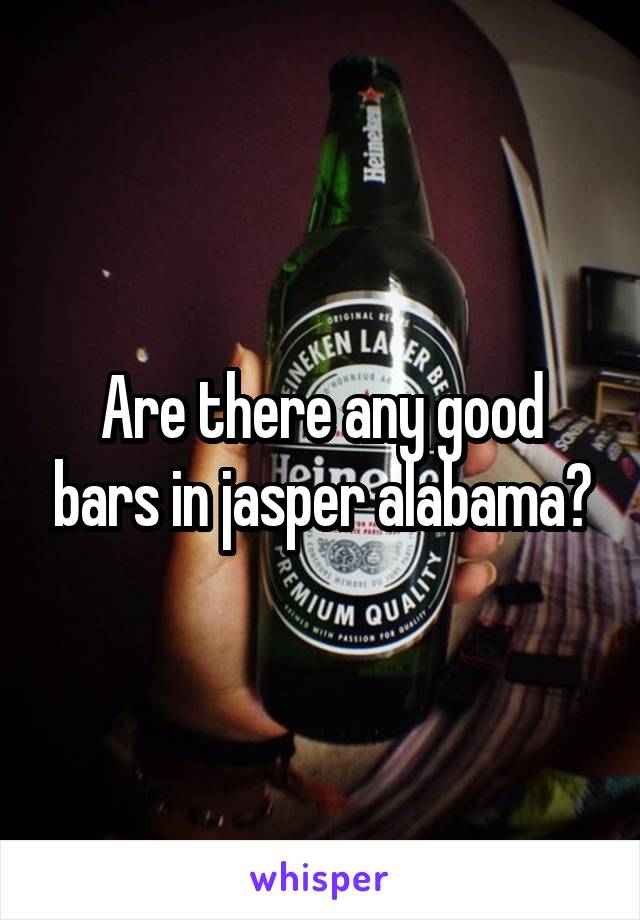 Are there any good bars in jasper alabama?
