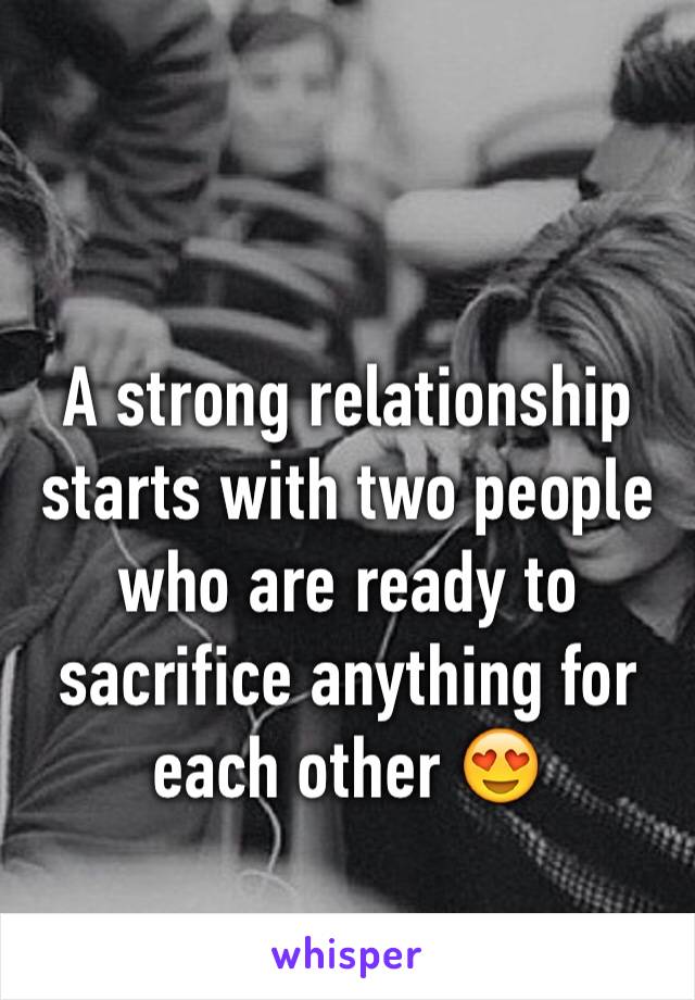 A strong relationship starts with two people who are ready to sacrifice anything for each other 😍