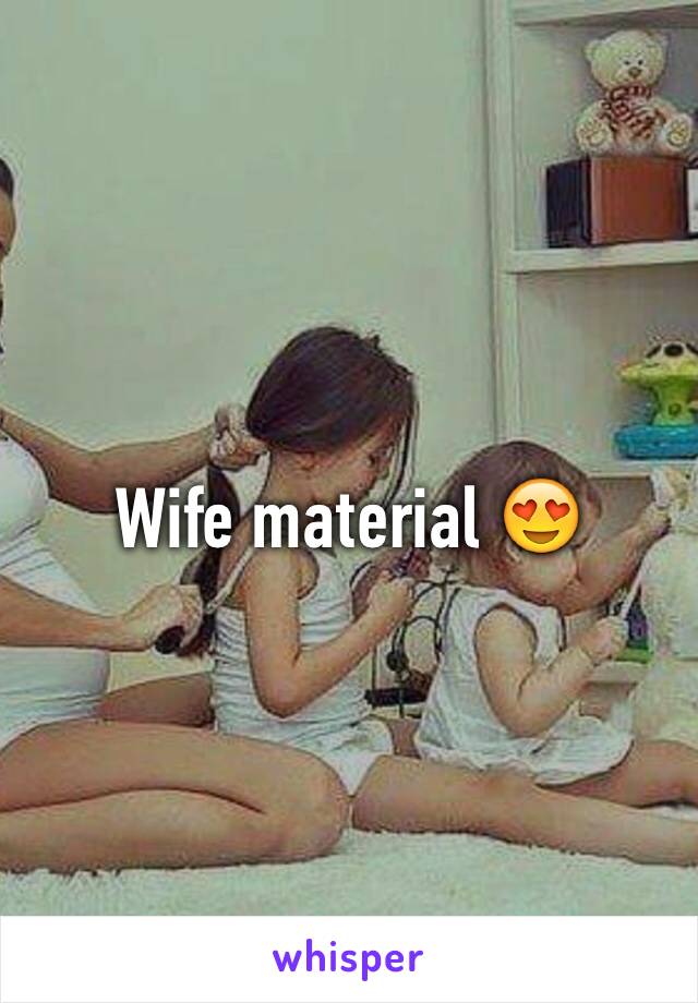 Wife material 😍