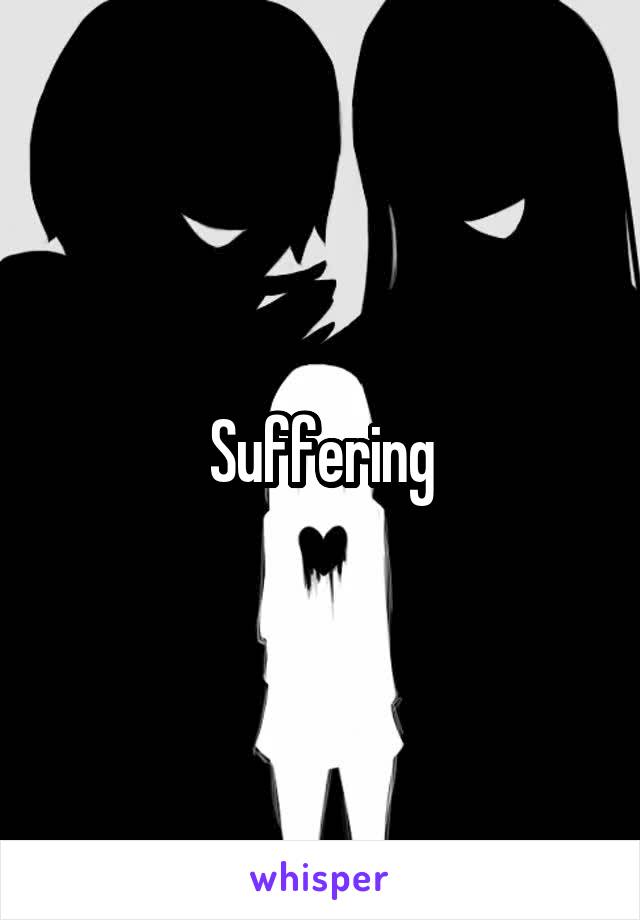 Suffering