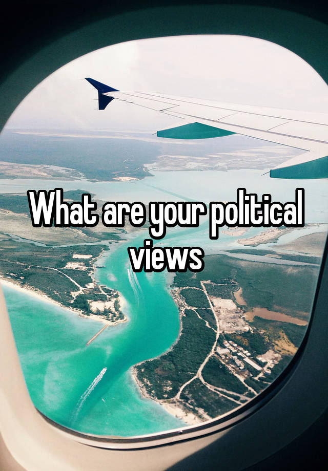 what-are-your-political-views