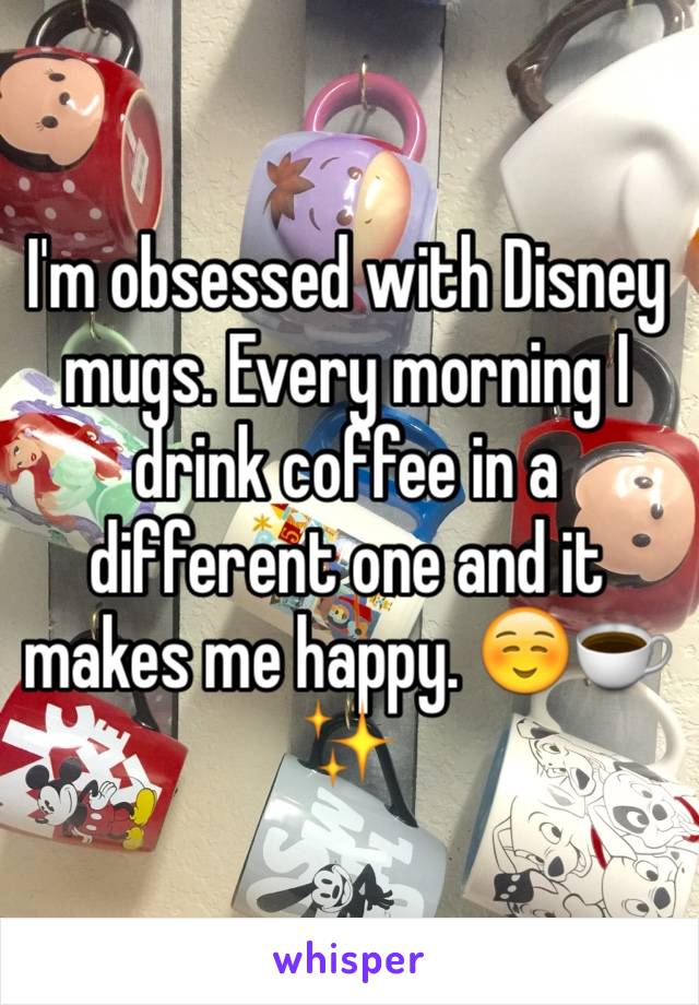 I'm obsessed with Disney mugs. Every morning I drink coffee in a different one and it makes me happy. ☺️☕️✨