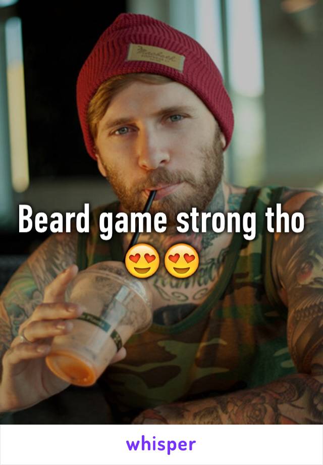 Beard game strong tho 😍😍