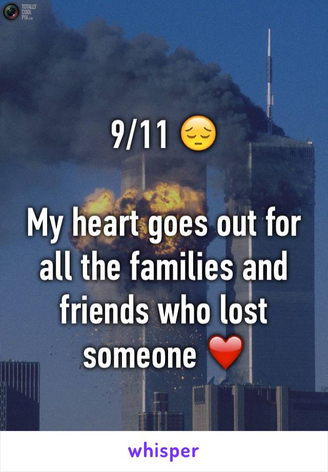 9/11 😔

My heart goes out for all the families and friends who lost someone ❤️
