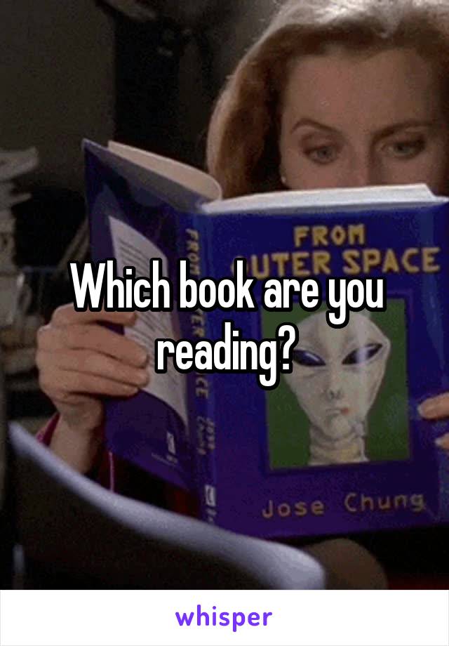 Which book are you reading?