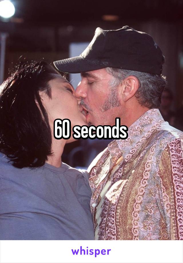 60 seconds 